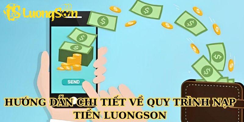 Hướng dẫn chi tiết về quy trình nạp tiền Luongson